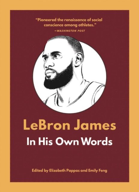 Emily Feng, Elizabeth Pappas - LeBron James: In His Own Words, E-bok