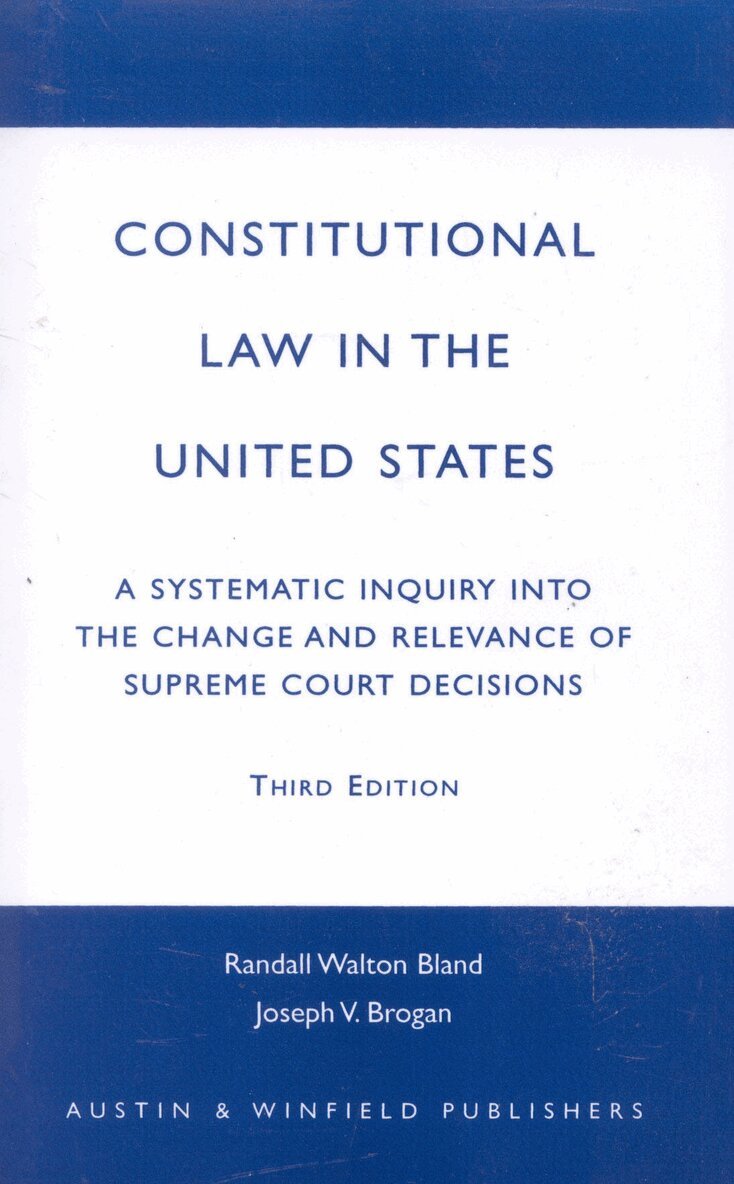 Randall Walton Bland, Joseph V. Brogan - Constitutional Law in the United States, Inbunden