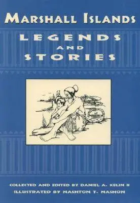 Daniel A. Kelin, Daniel A Kelin, Daniel A. Kelin - Marshall Islands Legends and Stories, Häftad. Tillgänglighet: Lägg i varukorg