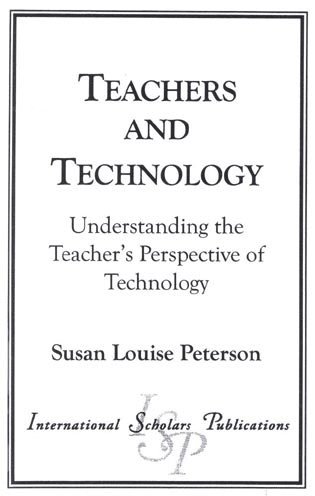 Susan Louise Peterson - Teachers and Technology, Häftad. Tillgänglighet: Lägg i varukorg