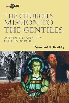 Naymond H Keathley - Church's Mission to the Gentiles, Häftad. Tillgänglighet: Lägg i varukorg