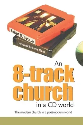 Robert N Nash Jr - 8-Track Church in a CD World, Häftad. Tillgänglighet: Lägg i varukorg