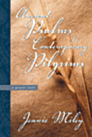 Jeanie Miley - Ancient Psalms for Contemporary Pilgrims, Häftad