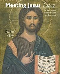 Jeanie Miley - Meeting Jesus Today, Häftad