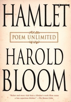 Harold Bloom - Hamlet: Poem Unlimited, Häftad