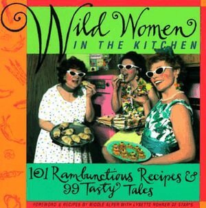 Lynette Rohrer Shirk, Nicole Alper - Wild Women in the Kitchen, Häftad