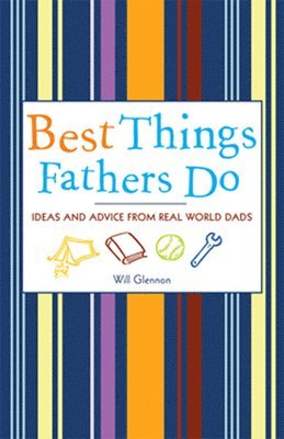Will Glennon - Best Things Fathers Do, Häftad