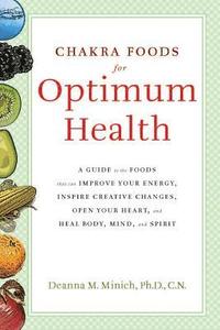 Chakra food for optimum health - a guide to the foods that can improve your