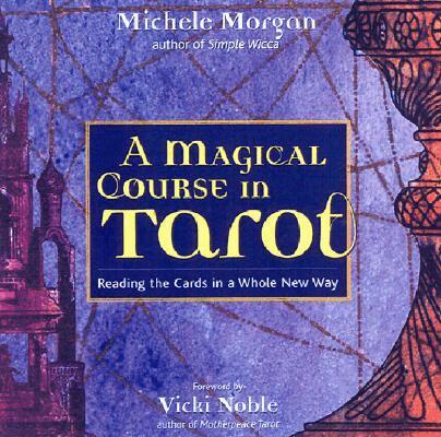 Michelle Morgan - Magical Course in Tarot, Häftad