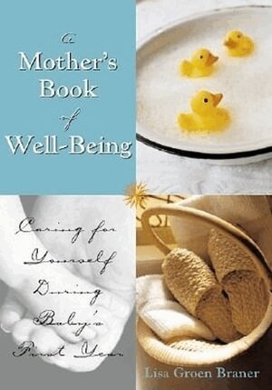 Lisa Groen Braner - Mother's Book of Well-Being, Häftad