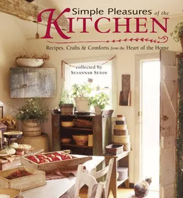 Susannah Seton, Susannah Seton - Simple Pleasures of the Kitchen, Häftad. Tillgänglighet: Tillfälligt slut