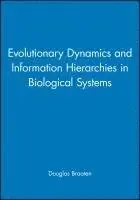 Douglas Braaten - Evolutionary Dynamics and Information Hierarchies in Biological Systems, Häftad. Tillgänglighet: Lägg i varukorg
