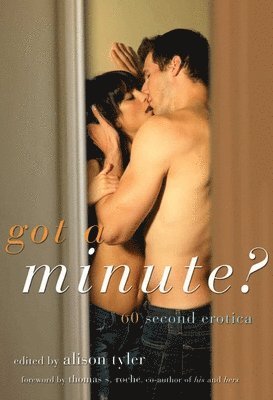 Alison Tyler - Got a Minute?, Häftad