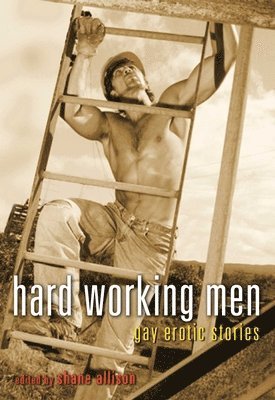 Hard Working Men av Shane Allison
