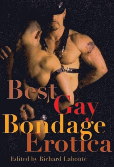 Richard Labonte - Best Gay Bondage Erotica, E-bok