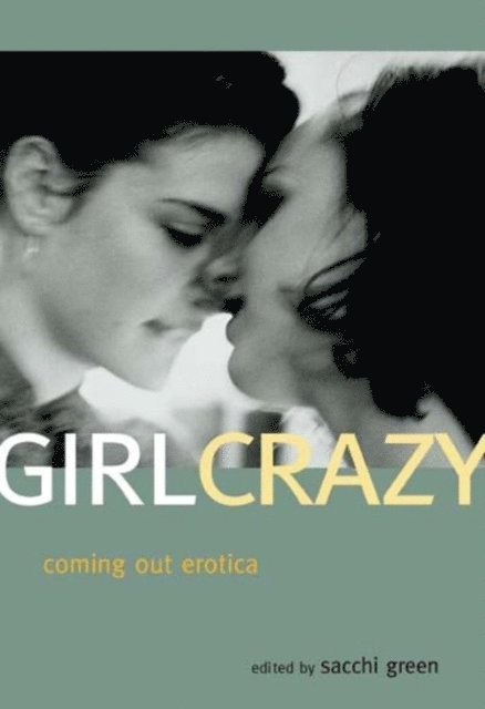 Sacchi Green - Girl Crazy, E-bok