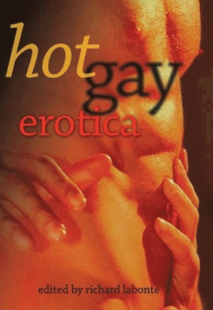 Richard Labonte - Hot Gay Erotica, E-bok