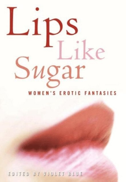 Violet Blue - Lips Like Sugar, E-bok