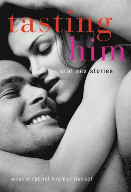Rachel Kramer Bussel - Tasting Him, E-bok