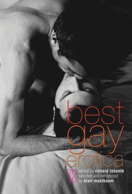Richard Labonte - Best Gay Erotica 2010, E-bok