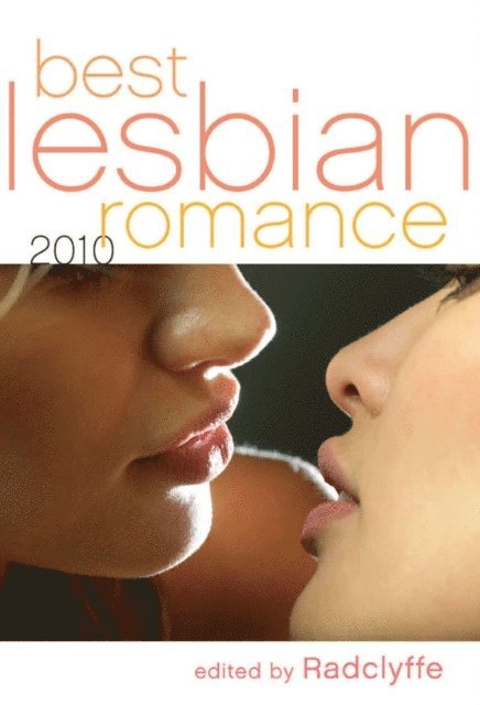 Radclyffe - Best Lesbian Romance 2010, E-bok