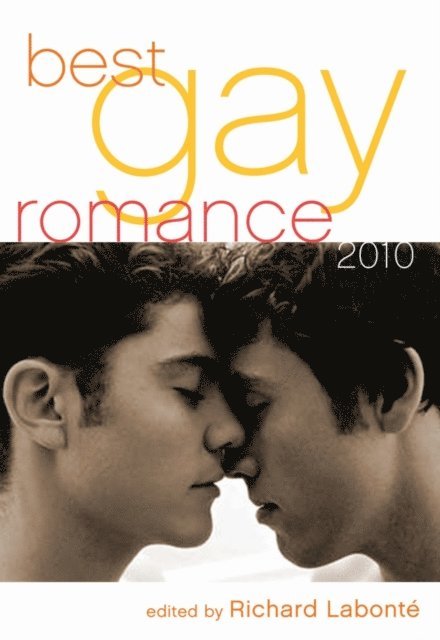 Richard Labonte - Best Gay Romance 2010, E-bok