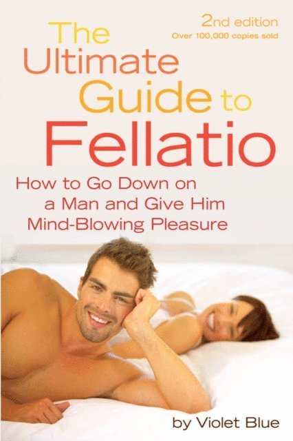Violet Blue - Ultimate Guide to Fellatio, E-bok