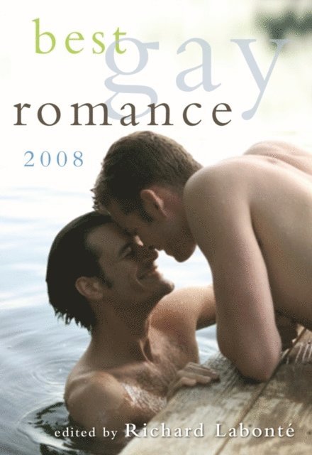 Richard Labonte - Best Gay Romance 2008, E-bok