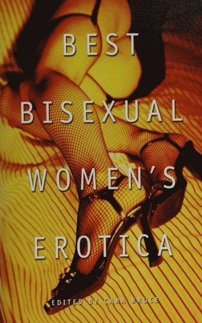 Cara Bruce - Best Bisexual Women's Erotica, E-bok. Tillgänglighet: Lägg i varukorg