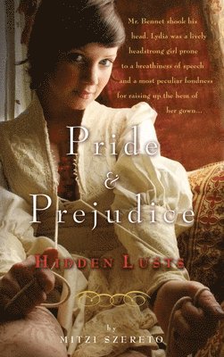 Mitzi Szereto - Pride and Prejudice: Hidden Lusts, Häftad