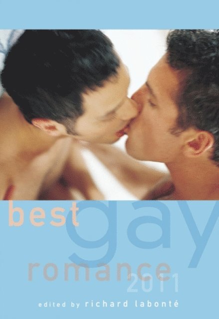 Richard Labonte - Best Gay Romance 2011, E-bok
