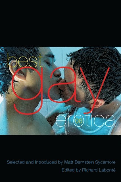Richard Labonte - Best Gay Erotica 2006, E-bok