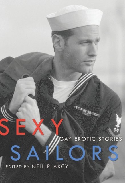 Neil Plakcy - Sexy Sailors, E-bok