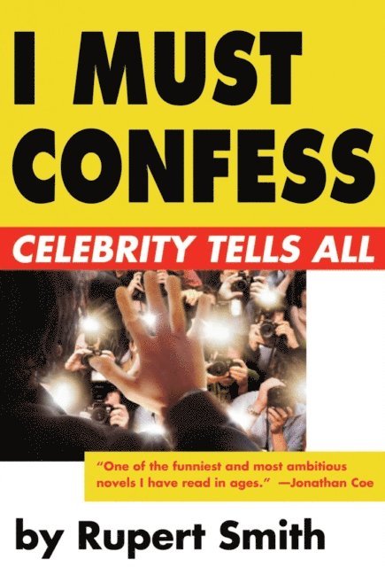 Rupert Smith - I Must Confess, E-bok