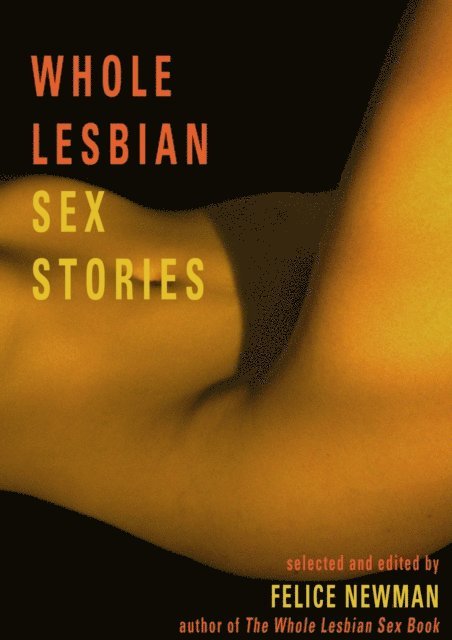 Felice Newman - Whole Lesbian Sex Stories, E-bok