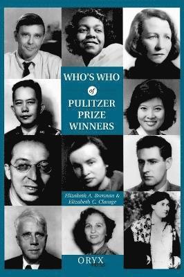 Elizabeth A. Brennan, Elizabeth C. Clarage, Elizabeth Brennan - Who's Who of Pulitzer Prize Winners, Inbunden