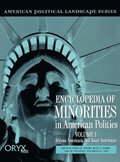 Encyclopedia of Minorities in American Politics