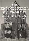 Encyclopedia of Smoking and Tobacco