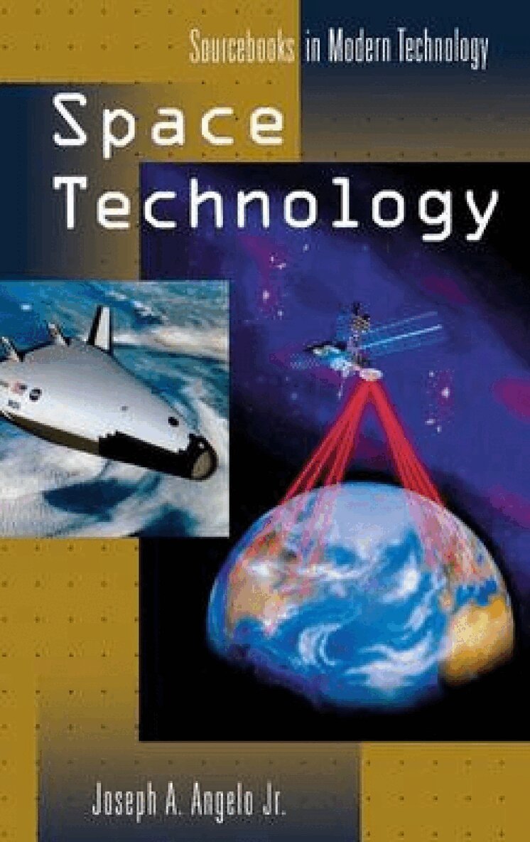 Joseph A. Angelo Jr. - Space Technology, Inbunden