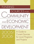 Funding Sources for Community and Economic Development 2005/2006