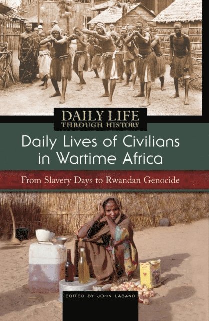 John Paul Clow Laband Ph.D. - Daily Lives of Civilians in Wartime Africa, E-bok