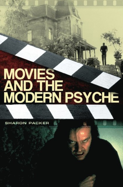 Sharon Packer MD - Movies and the Modern Psyche, E-bok