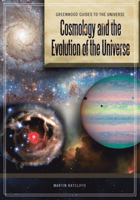 Martin Ratcliffe, Timothy F. Slater, Lauren V. Jones - Cosmology and the Evolution of the Universe, E-bok