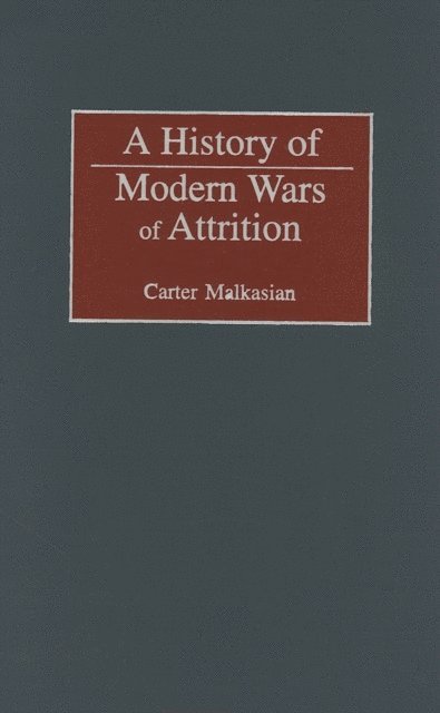 Carter Malkasian - History of Modern Wars of Attrition, E-bok