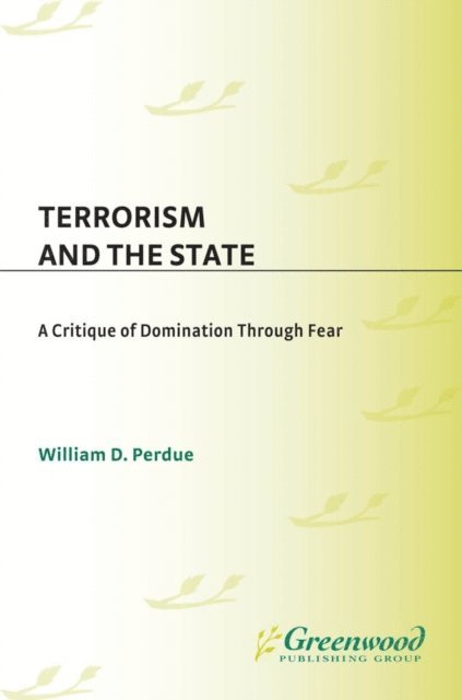 William Perdue - Terrorism and the State, E-bok