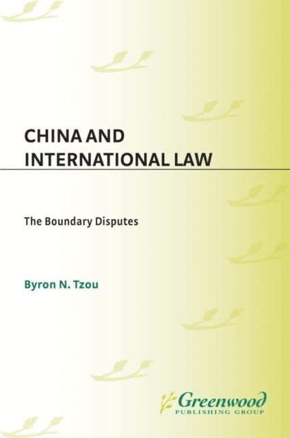 Byron N. Tzou - China and International Law, E-bok