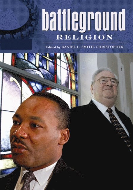 Daniel L. Smith-Christopher - Battleground: Religion, E-bok