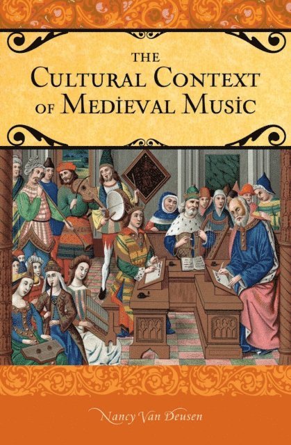 Nancy Van Deusen - Cultural Context of Medieval Music, E-bok