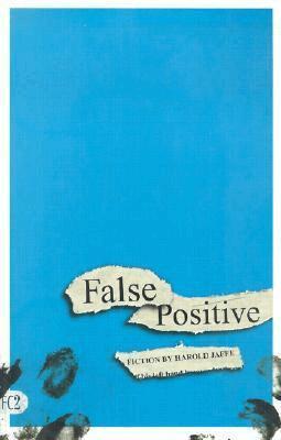 Harold Jaffe - False Positive, Häftad. Tillgänglighet: Tillfälligt slut