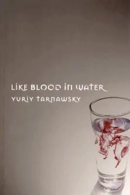 Yuriy Tarnawsky - Like Blood in Water, Häftad. Tillgänglighet: Lägg i varukorg